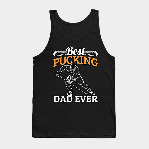 Best Pucking Dad Ever Retro Ice Hockey Coach Tank Top by cranko